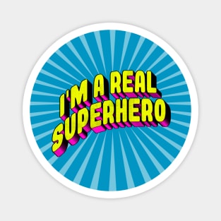 I'M A REAL SUPERHERO Comics Fun Magnet